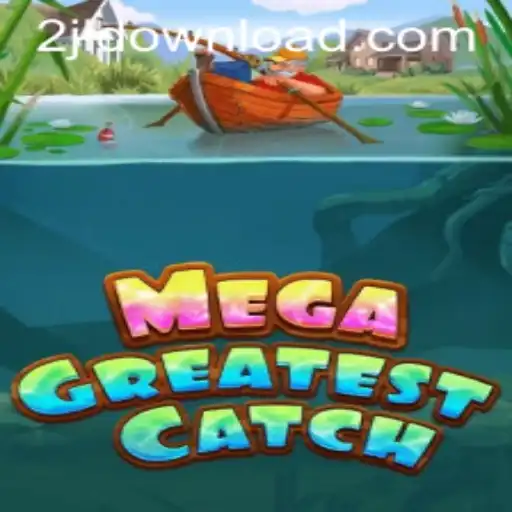 Discover the Thrill of MegaGreatestCatch: A New Era in Interactive Gaming